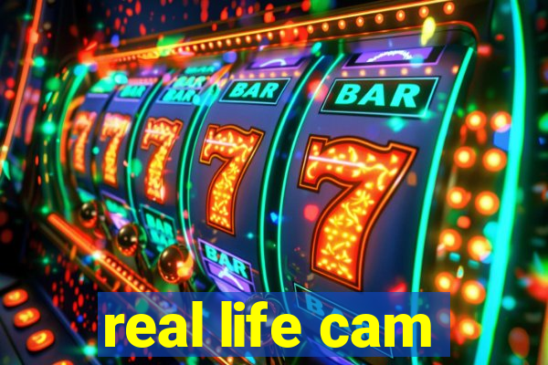 real life cam